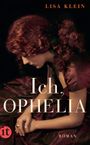 Ich, Ophelia Cover des Buches Ich, Ophelia (ISBN: 9783458363767)