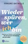 Wieder spüren, wer ich bin Cover des Buches Wieder spüren, wer ich bin (ISBN: 9783466348480)