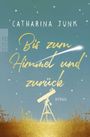 Bis zum Himmel und zurück Cover des Buches Bis zum Himmel und zurück (ISBN: 9783499273421)