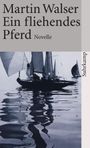 Ein fliehendes Pferd Cover des Buches Ein fliehendes Pferd (ISBN: 9783518743652)