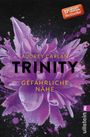 Trinity - Gefährliche Nähe (Die Trinity-Serie 2) Cover des Buches Trinity - Gefährliche Nähe (Die Trinity-Serie 2) (ISBN: 9783548288895)