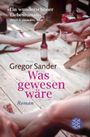 Was gewesen wäre Cover des Buches Was gewesen wäre (ISBN: 9783596031993)