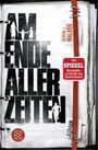 Am Ende aller Zeiten Cover des Buches Am Ende aller Zeiten (ISBN: 9783596037056)