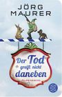 Der Tod greift nicht daneben Cover des Buches Der Tod greift nicht daneben (ISBN: 9783596521296)
