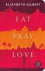 Eat, Pray, Love Cover des Buches Eat, Pray, Love (ISBN: 9783596523344)