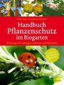 Handbuch Pflanzenschutz im Biogarten Cover des Buches Handbuch Pflanzenschutz im Biogarten (ISBN: 9783706625937)