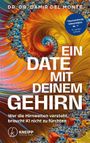 Ein Date mit deinem Gehirn Cover des Buches Ein Date mit deinem Gehirn (ISBN: 9783708808857)