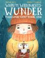 Warum Weihnachtswunder manchmal ganz klein sind Cover des Buches Warum Weihnachtswunder manchmal ganz klein sind (ISBN: 9783751202299)