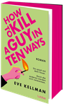 How To Kill a Guy in Ten Ways Cover des Buches How To Kill a Guy in Ten Ways (ISBN: 9783757701130)