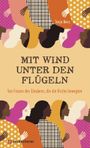 Mit Wind unter den Flügeln Cover des Buches Mit Wind unter den Flügeln (ISBN: 9783761567302)