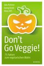 Don't Go Veggie! Cover des Buches Don't Go Veggie! (ISBN: 9783777626611)