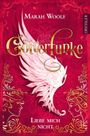 GötterFunke 1. Liebe mich nicht Cover des Buches GötterFunke 1. Liebe mich nicht (ISBN: 9783791501208)
