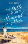 Die Stille zwischen Himmel und Meer Cover des Buches Die Stille zwischen Himmel und Meer (ISBN: 9783819803024)