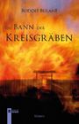Im Bann der Kreisgräben Cover des Buches Im Bann der Kreisgräben (ISBN: 9783850287630)