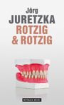 Rotzig & Rotzig Cover des Buches Rotzig & Rotzig (ISBN: 9783867895545)