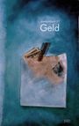 Geld Cover des Buches Geld (ISBN: 9783887692537)