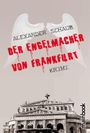 Der Engelmacher von Frankfurt Cover des Buches Der Engelmacher von Frankfurt (ISBN: 9783944124827)