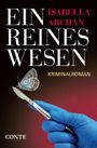 Ein reines Wesen Cover des Buches Ein reines Wesen (ISBN: 9783956022326)