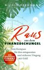 Raus aus dem Finanzdschungel Cover des Buches Raus aus dem Finanzdschungel (ISBN: 9783985950720)