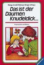 Das ist der Daumen Knudeldick. Fingerspiele und Rätsel Cover des Buches Das ist der Daumen Knudeldick. Fingerspiele und Rätsel (ISBN: 9783473550562)