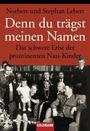Denn du trägst meinen Namen Cover des Buches Denn du trägst meinen Namen (ISBN: 9783442151882)