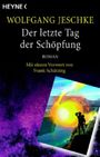 Der letzte Tag der Schöpfung Cover des Buches Der letzte Tag der Schöpfung (ISBN: 9783453521216)