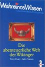 Die abenteuerliche Welt der Wikinger Cover des Buches Die abenteuerliche Welt der Wikinger (ISBN: 9783785546734)