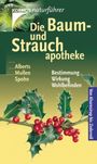 Die Baum- und Strauchapotheke Cover des Buches Die Baum- und Strauchapotheke (ISBN: 9783440097540)