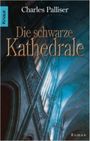 Die schwarze Kathedrale Cover des Buches Die schwarze Kathedrale (ISBN: 9783426632291)