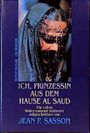 Ich, Prinzessin aus dem Hause Al Saud Cover des Buches Ich, Prinzessin aus dem Hause Al Saud (ISBN: 9783570017913)