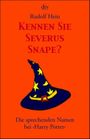 Kennen Sie Severus Snape? Cover des Buches Kennen Sie Severus Snape? (ISBN: 9783423205764)
