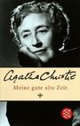 Meine gute alte Zeit Cover des Buches Meine gute alte Zeit (ISBN: 9783596168026)
