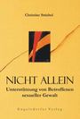 Nicht allein. Unterstützung von Betroffenen sexueller Gewalt Cover des Buches Nicht allein. Unterstützung von Betroffenen sexueller Gewalt (ISBN: 9783869017679)