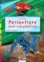 Perlentiere bunt und plastisch Cover des Buches Perlentiere bunt und plastisch (ISBN: 9783419563281)