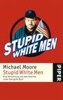 Stupid white men Cover des Buches Stupid white men (ISBN: 9783492241274)