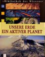 Unsere Erde, ein aktiver Planet Cover des Buches Unsere Erde, ein aktiver Planet (ISBN: 9783401051956)