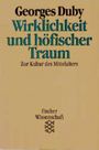 Wirklichkeit und höfischer Traum Cover des Buches Wirklichkeit und höfischer Traum (ISBN: 9783596102525)