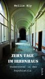 Zehn Tage im Irrenhaus Cover des Buches Zehn Tage im Irrenhaus (ISBN: 9783932338489)